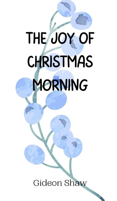 The Joy of Christmas Morning