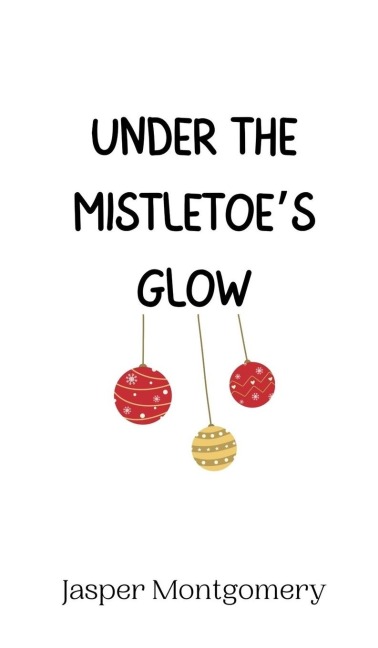 Under the Mistletoes Glow