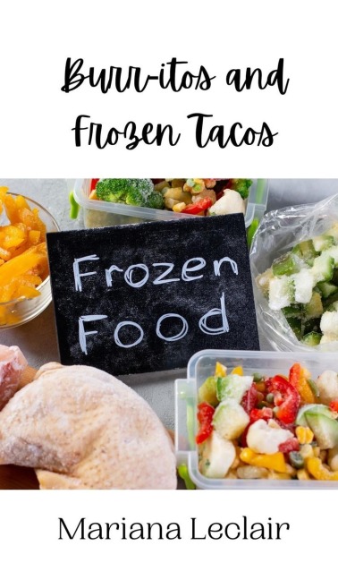 Burr-itos and Frozen Tacos