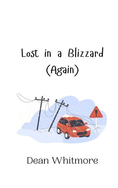 Lost in a Blizzard (Again)