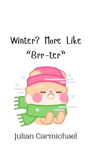 Winter? More Like Brr-ter