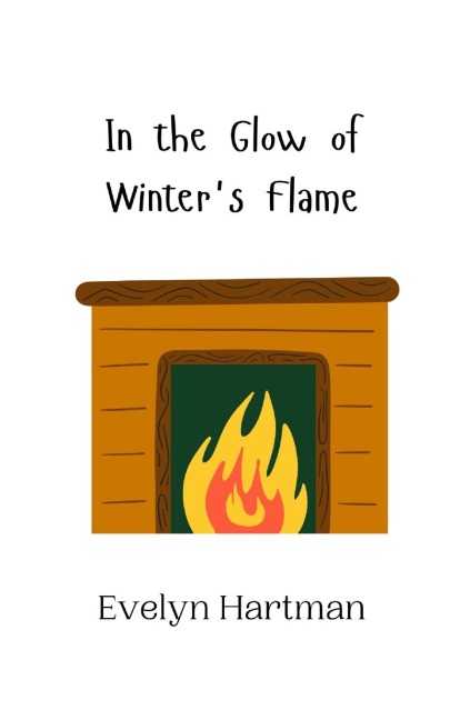In the Glow of Winters Flame