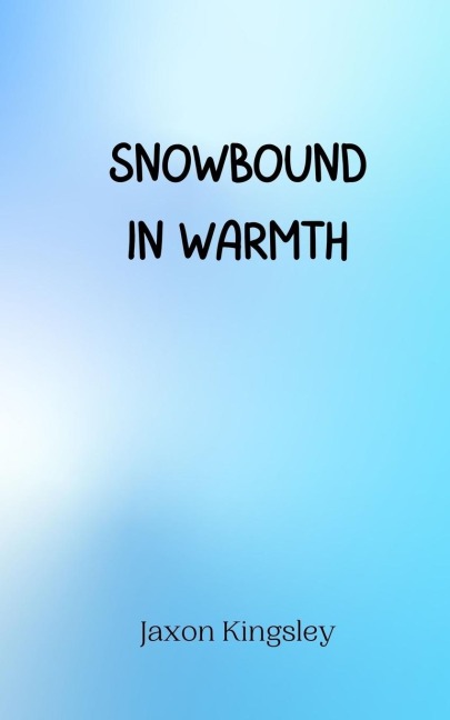 Snowbound in Warmth