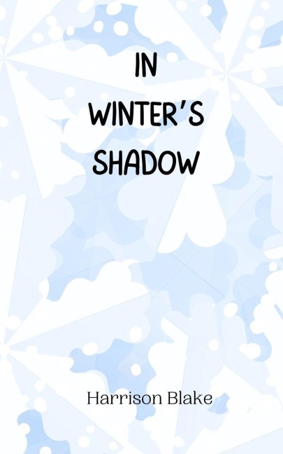 In Winters Shadow