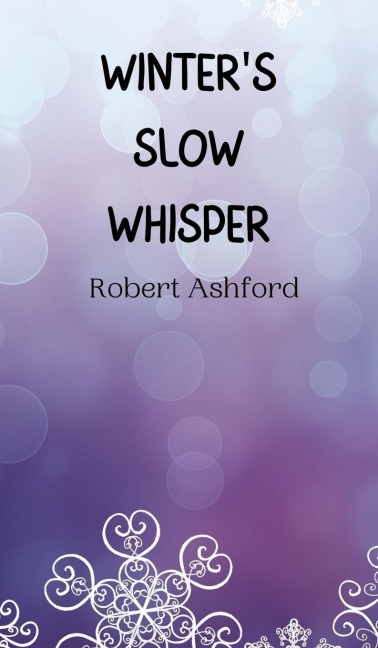 Winters Slow Whisper