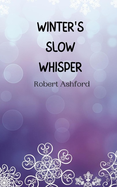 Winters Slow Whisper