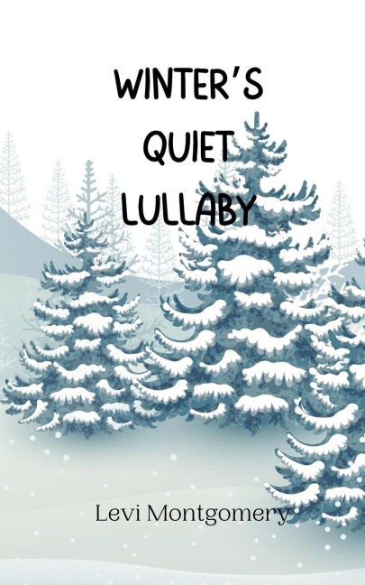Winters Quiet Lullaby