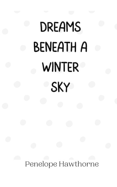 Dreams Beneath a Winter Sky