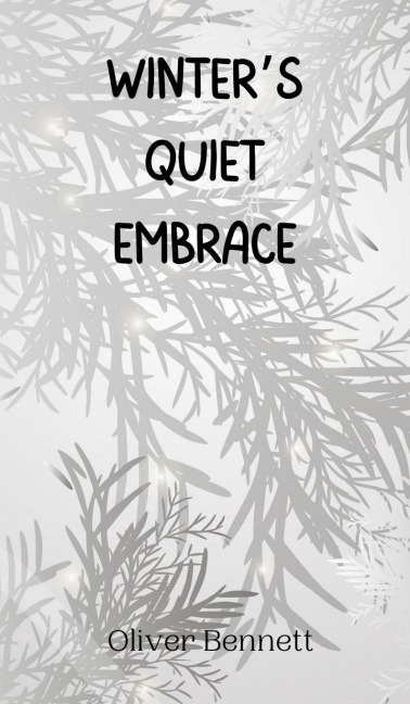 Winters Quiet Embrace
