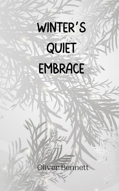 Winters Quiet Embrace