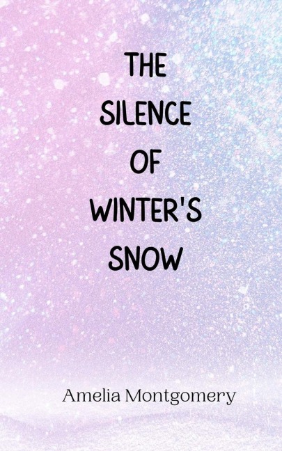 The Silence of Winters Snow