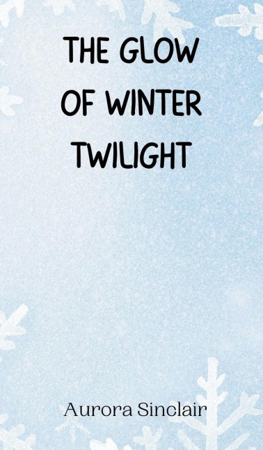 The Glow of Winter Twilight