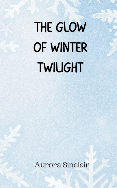 The Glow of Winter Twilight