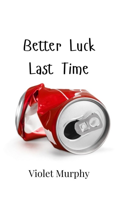 Better Luck Last Time