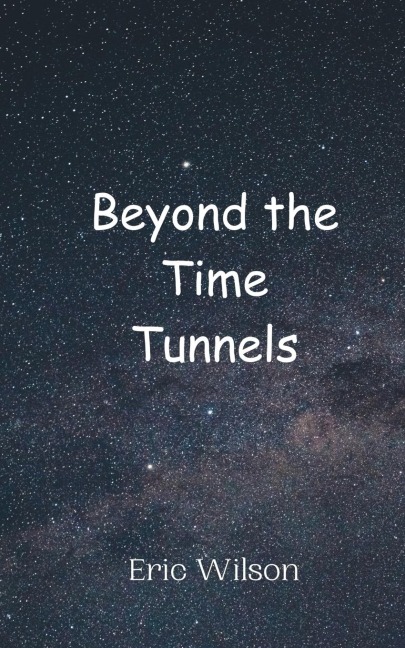 Beyond the Time Tunnels