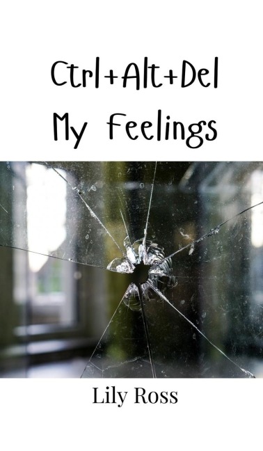 Ctrl+Alt+Del My Feelings