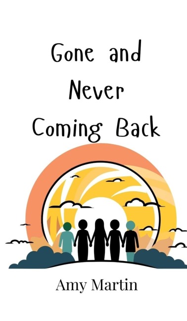 Gone and Never Coming Back