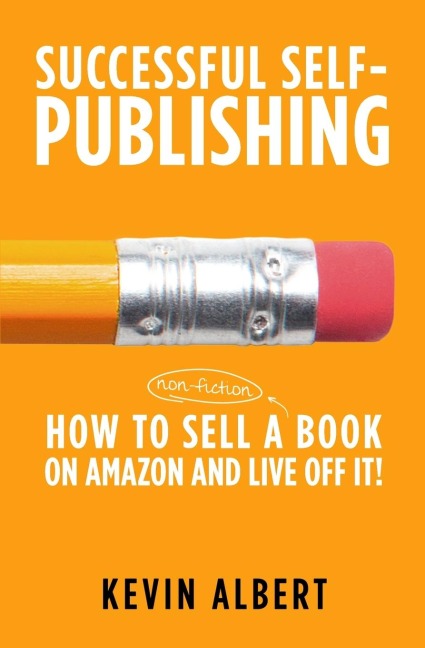 How to sell a book on Amazon and live off it!: step-by-step guide to selling a book on Amazon