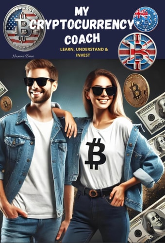 My Cryptocurrency Coach Learn, Understand and Invest
