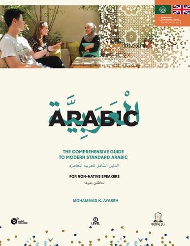 The Comprehensive Guide to Modern Standard Arabic Arabic for Nonnative Speakers