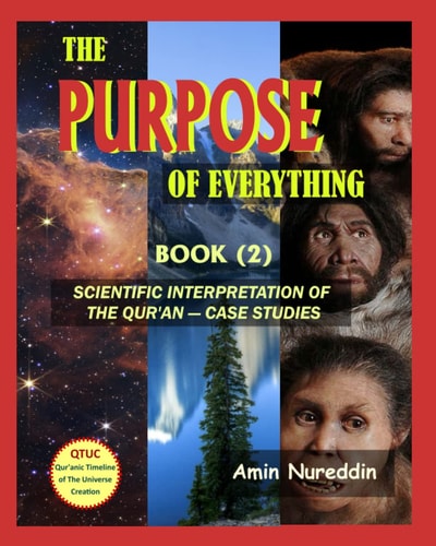 The Purpose of Everything Scientific Interpretation of the Quran - Case Studies