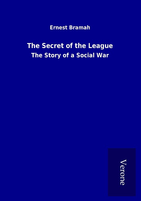 The Secret of the League: The Story of a Social War