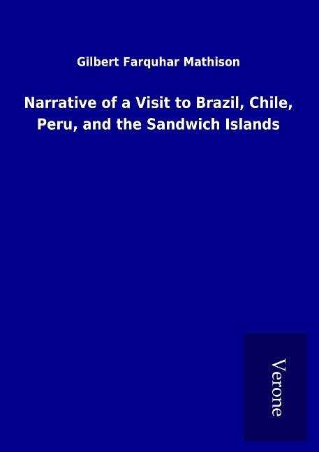 Narrative of a Visit to Brazil, Chile, Peru, and the Sandwich Islands
