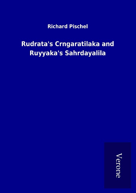 Rudrata&apos;s Crngaratilaka and Ruyyaka&apos;s Sahrdayalila