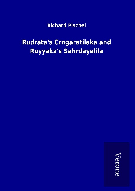Rudrata&apos;s Crngaratilaka and Ruyyaka&apos;s Sahrdayalila