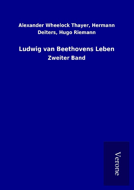 Ludwig van Beethovens Leben: Zweiter Band