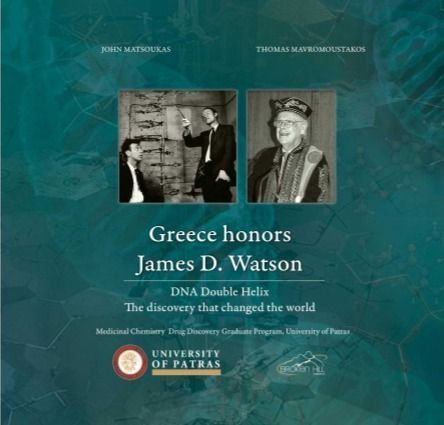 Greece Honors James D. Watson: DNA Double Helix: The Discovery That Changed the World