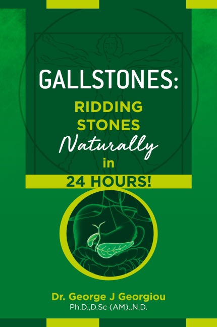 Gallstones: Ridding Stones Naturally in 24 Hours!