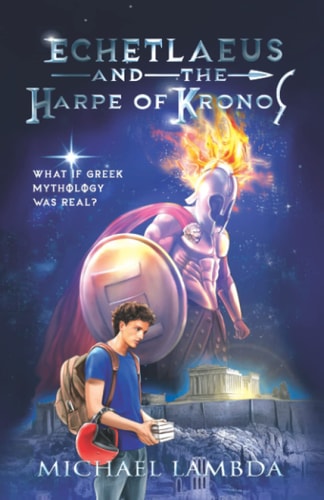 Echetlaeus and the Harpe of Kronos What If Greek Mythology was Real?