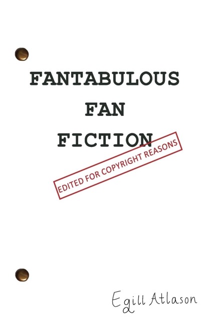 Fantabulous Fan Fiction: edited for copyright reasons