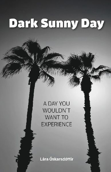 Dark Sunny Day: A day you would not want to experience