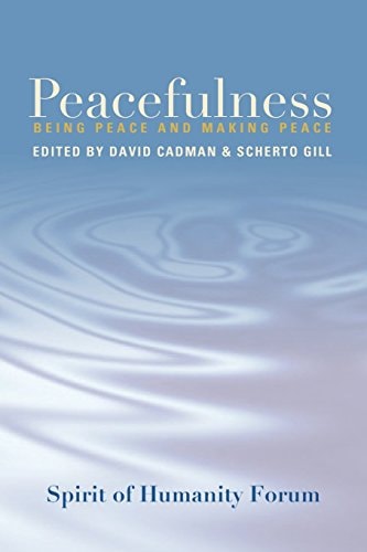 Peacefulness Being Peace and Making Peace
