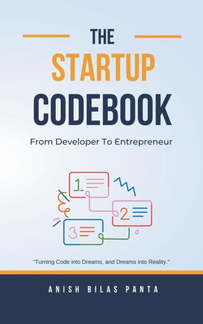 The Startup Codebook: From Developer To Entrepreneur