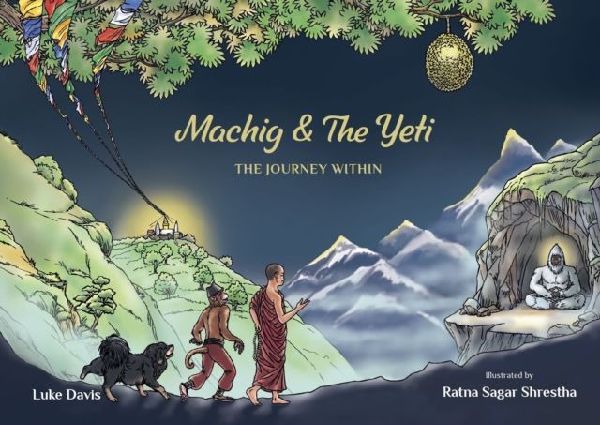 Machig and the Yeti: The Journey Within
