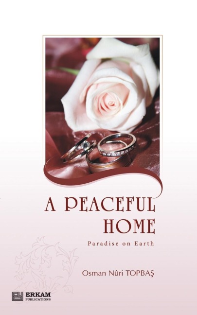 A Peaceful Home - Paradise on Earth: English Translation of Turkish Title - Huzurlu Aile Yuvas¿