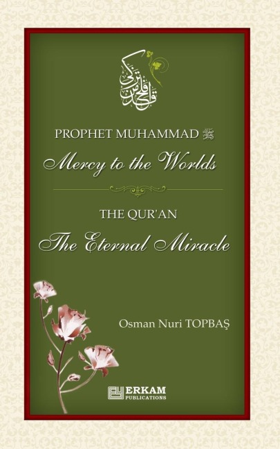 Prophet Muhammad (saw) - Mercy to the Worlds | The Quran - The Eternal Miracle