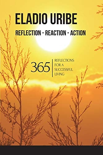 Reflection-Reaction-Action 365 Reflections for a Successful Living