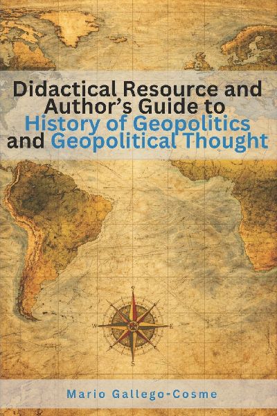 Didactical Resource and Authors Guide to History of Geopolitics and Geopolitical Thought