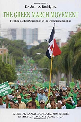 The Green March Movement Fighting Political Corruption in the Dominican Republic