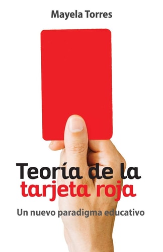 Teoría de la tarjeta roja Un nuevo paradigma educativo