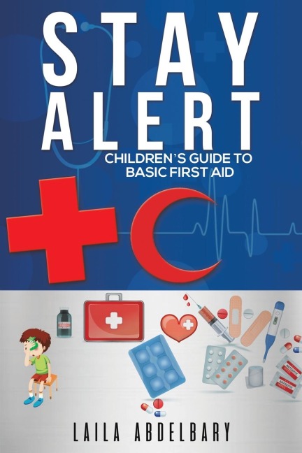 Stay Alert: Childrens Guide to Basic First Aid