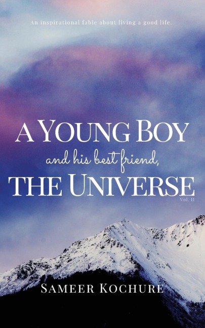 A Young Boy And His Best Friend, The Universe. Vol. 2: 31 new feel-good, inspiring, comfort-read short stories for grownups.