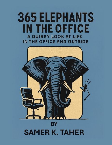 365 Elephants in the Office: A quirky look at life in the office and outside