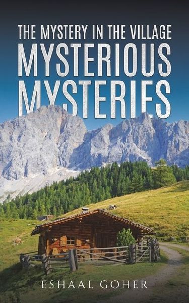 The Mystery in the Village: Mysterious Mysteries