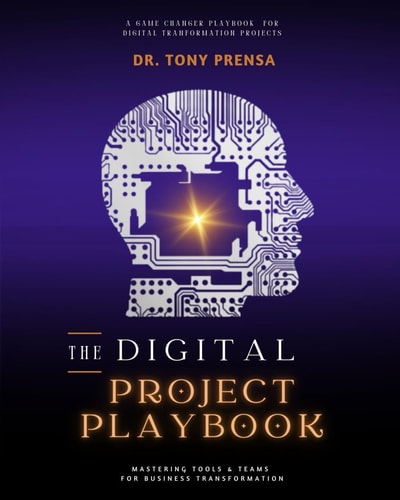 The Digital Project Playbook Mastering Tools & Teams for Business Transformation