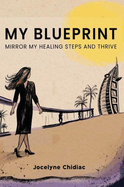 MY BLUEPRINT: Mirror My Healing Steps and Thrive